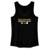 Nich mürrisch! Jedankenreich! - Frauen Bio Tank Top - Schwarz