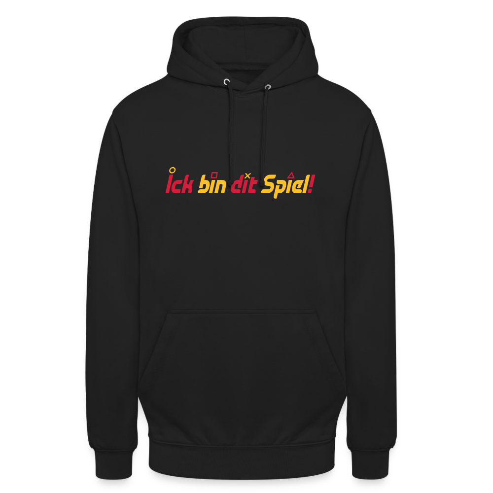 Ick bin dit Spiel! - Unisex Hoodie - Schwarz
