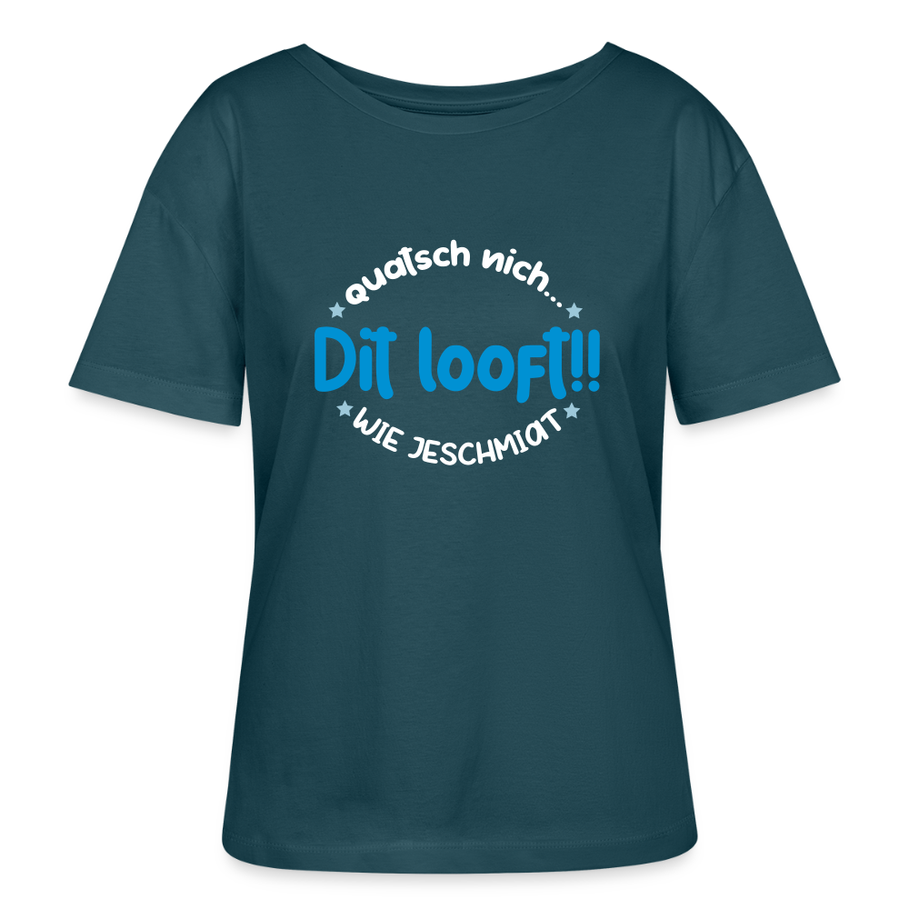 Dit Looft! - Relaxed Rundhals Frauen Bio-T-Shirt - Dunkles Petrol