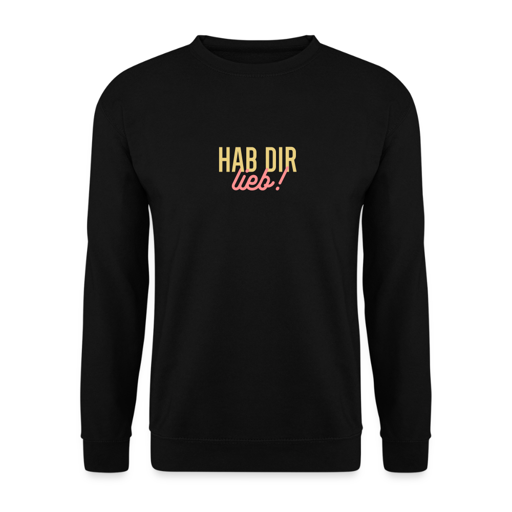 Hab Dir Lieb! - Unisex Pullover - Schwarz
