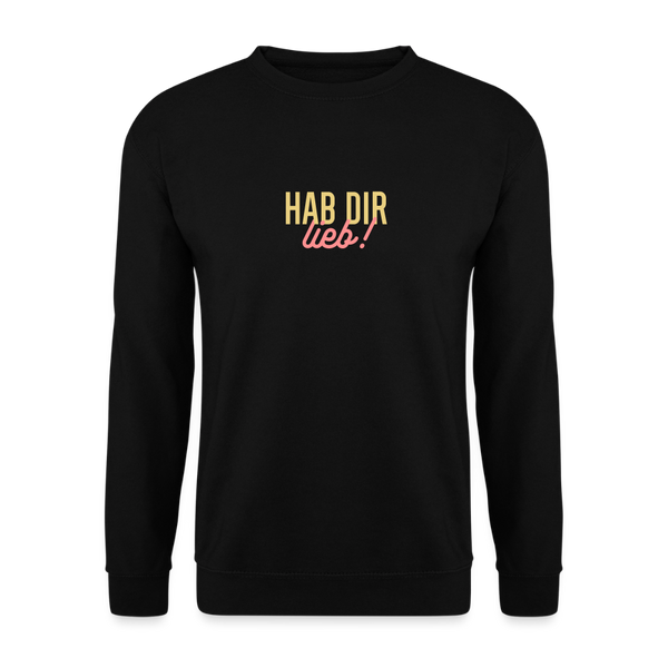 Hab Dir Lieb! - Unisex Pullover - Schwarz