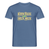 Keen Bock uff Heck Meck - Männer Premium T-Shirt - Taubenblau