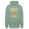 Ironie is meene Superkraft! - Unisex Hoodie - Graugrün