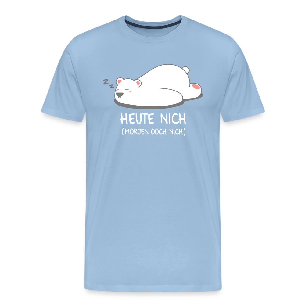 Heute nich! - Männer Premium T-Shirt - Sky