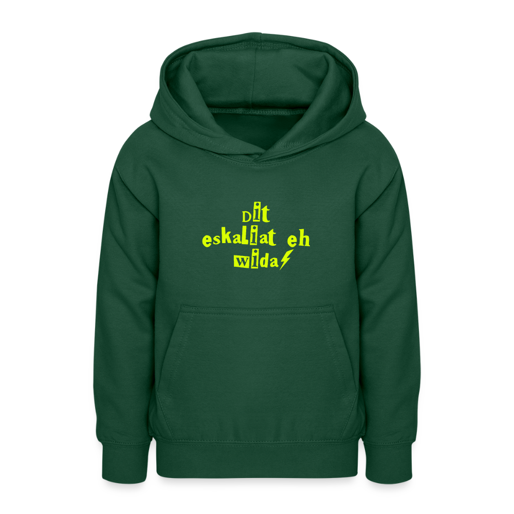 Dit eskaliat eh wilda  - Teenager Hoodie - Flaschengrün
