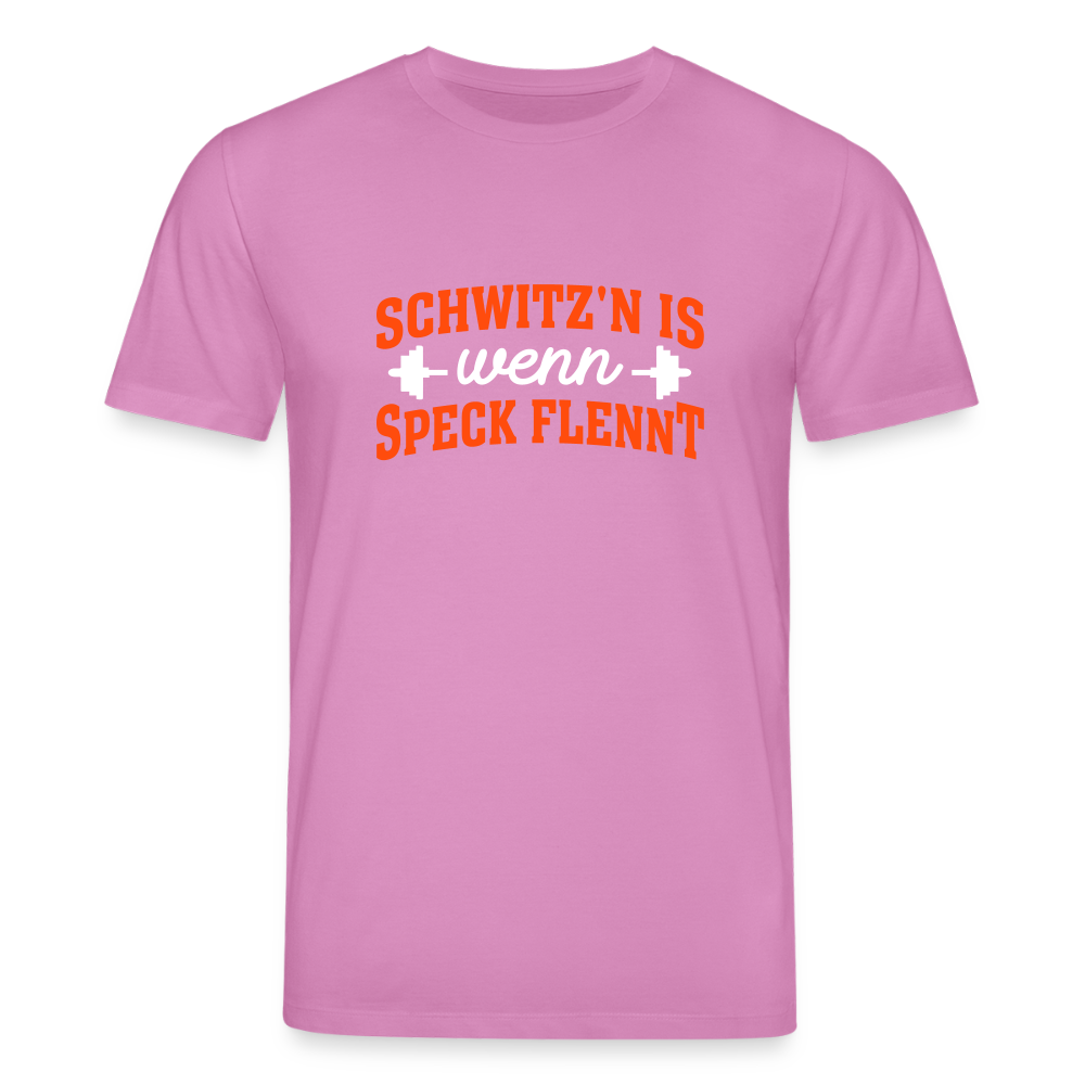 Schwitz'n is wenn Speck flennt - Unisex Bio T-Shirt - Pink