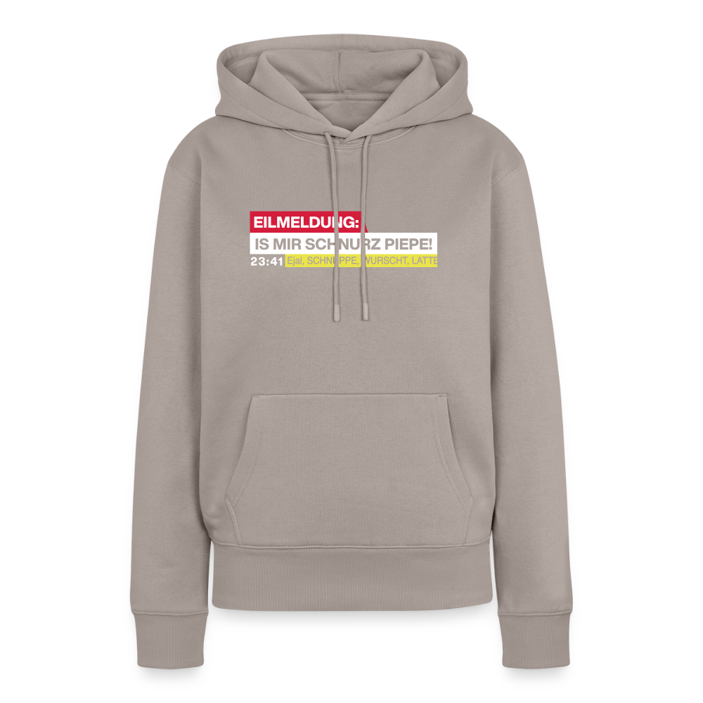Eilmeldung: Is mir Schnurz Piepe! - Frauen Premium Hoodie - Taupe