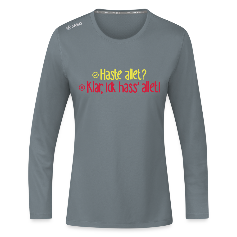 Haste allet? Klar, ick hass' allet! - Frauen Sport Langarmshirt - Grau