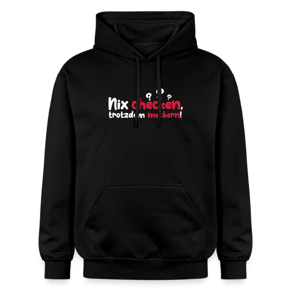 Nix checken, trotzdem meckern! - Hoodie - Schwarz