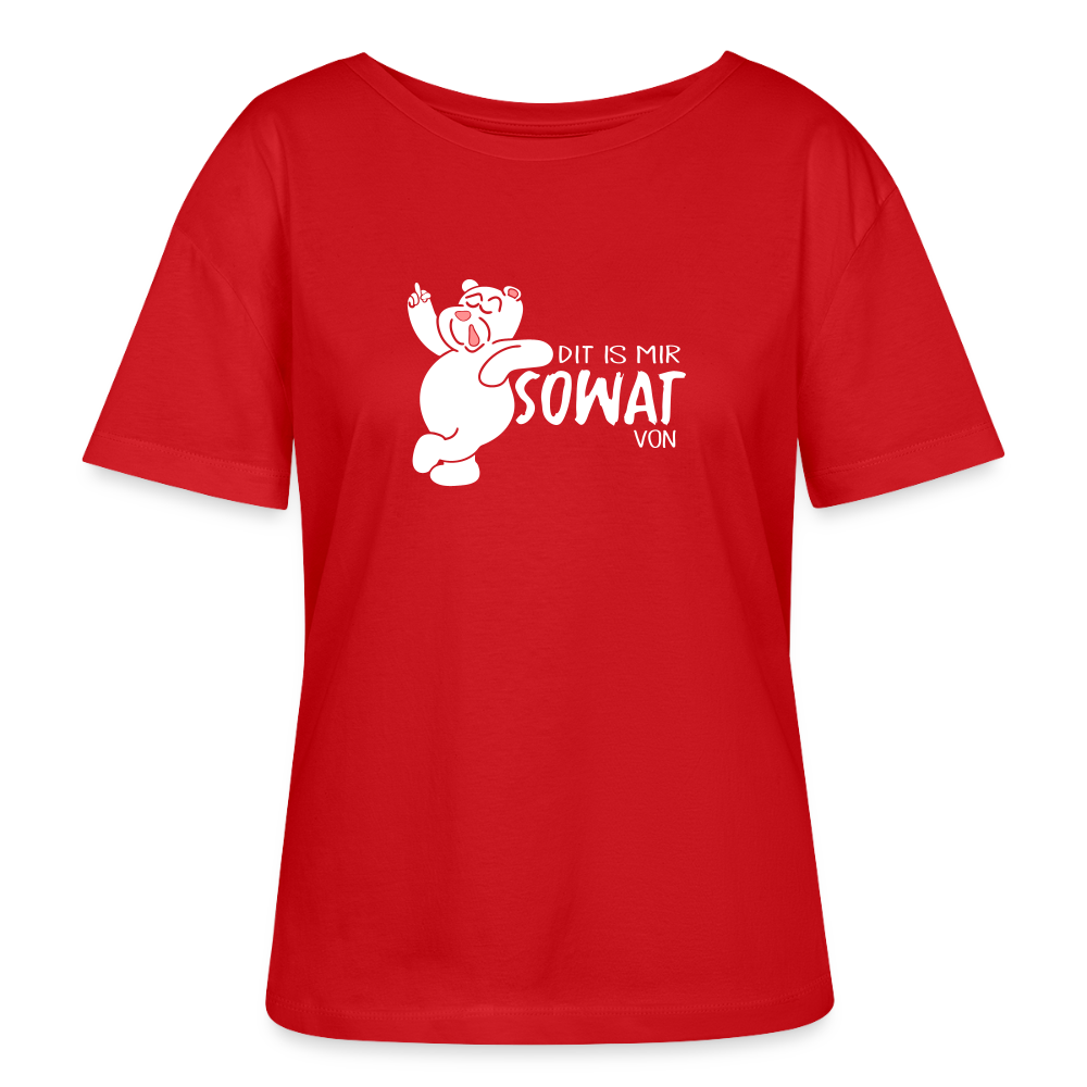 Dit is mir sowat von - Relaxed Rundhals Frauen Bio-T-Shirt - Rot