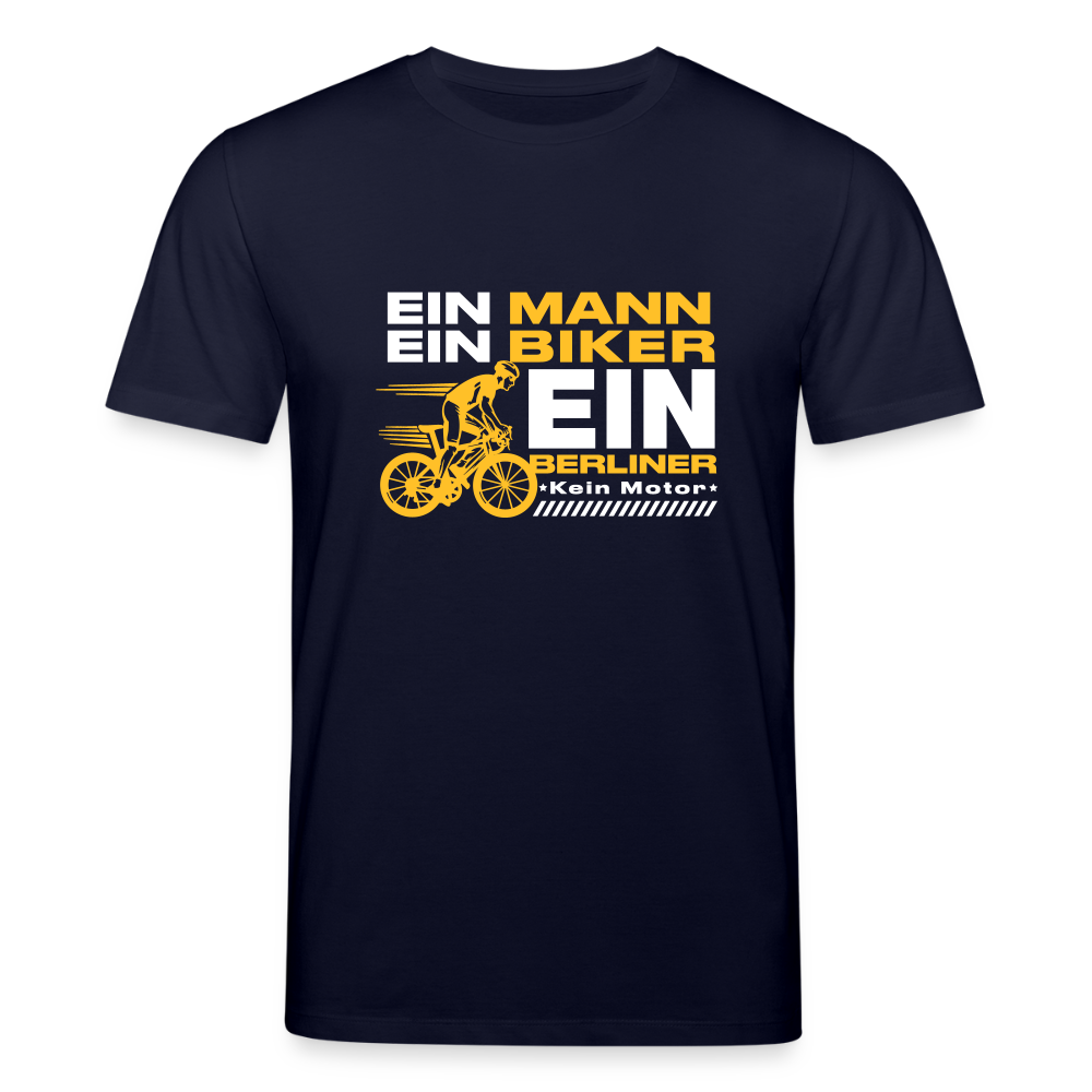 Ein Mann, Ein Biker, Ein Berliner - Unisex Bio T-Shirt - Navy