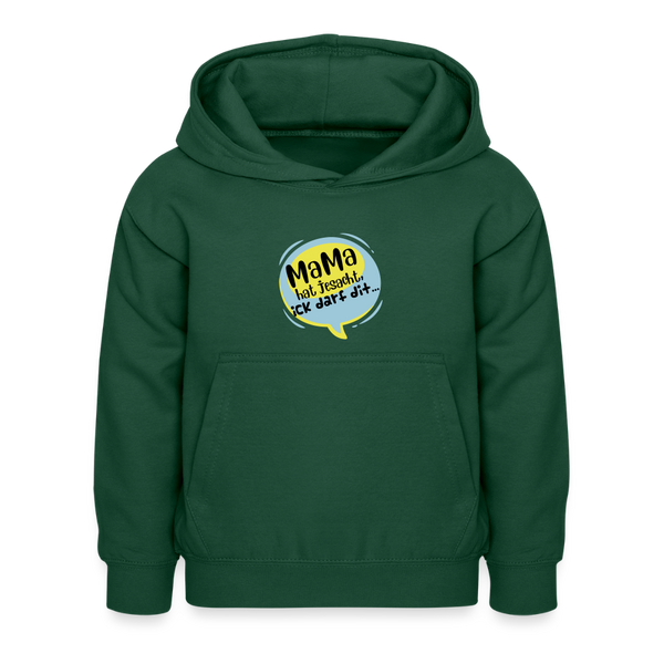 Mama hat jesacht - Kinder Hoodie - Flaschengrün