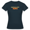 Quatsch keen Tofu! - Frauen Premium T-Shirt - Navy
