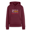 """Stell dir vor, du denkst und keener merkt's. - Frauen Premium Hoodie" - Burgunderrot
