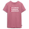 weesicknich, habicknich, gloobicknich - Teenager Premium T-Shirt - Mauve
