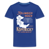 Kolumbien oder Köpenick - Teenager Premium T-Shirt - Königsblau