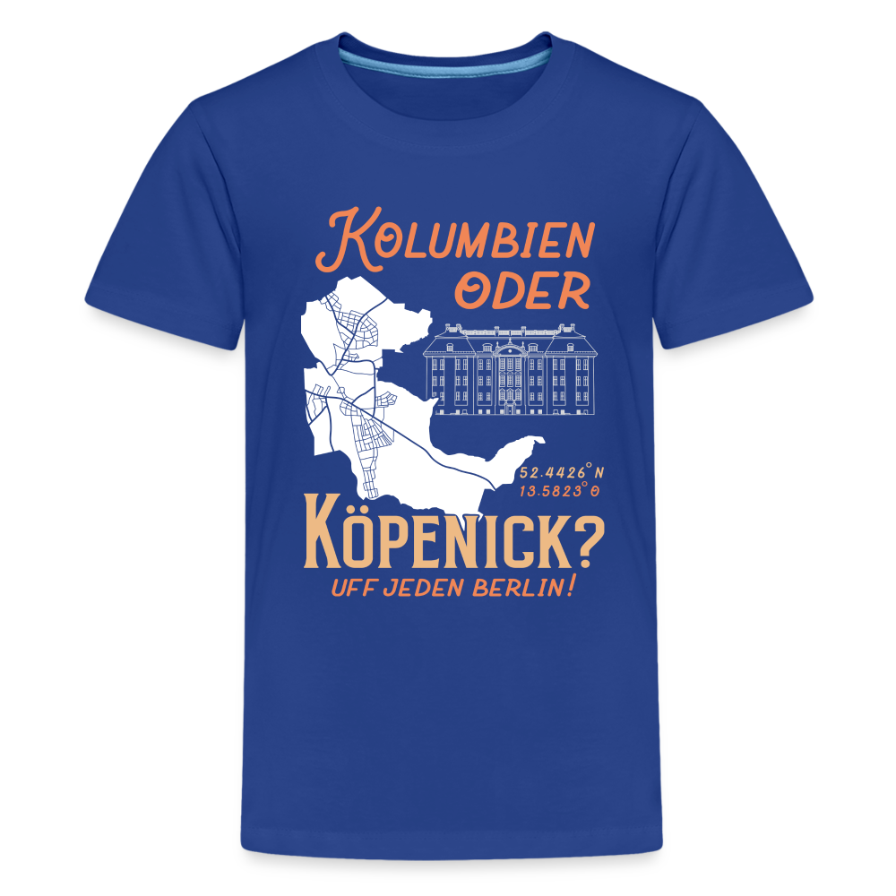 Kolumbien oder Köpenick - Teenager Premium T-Shirt - Königsblau