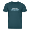 Bevor du fragst - Unisex Bio T-Shirt - Dunkles Petrol