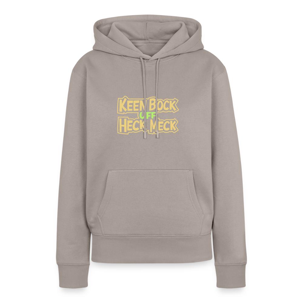 Keen Bock uff Heck Meck - Frauen Premium Hoodie - Taupe