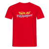 Tach, ihr Flitzpiepen! - Männer Premium T-Shirt - Rot