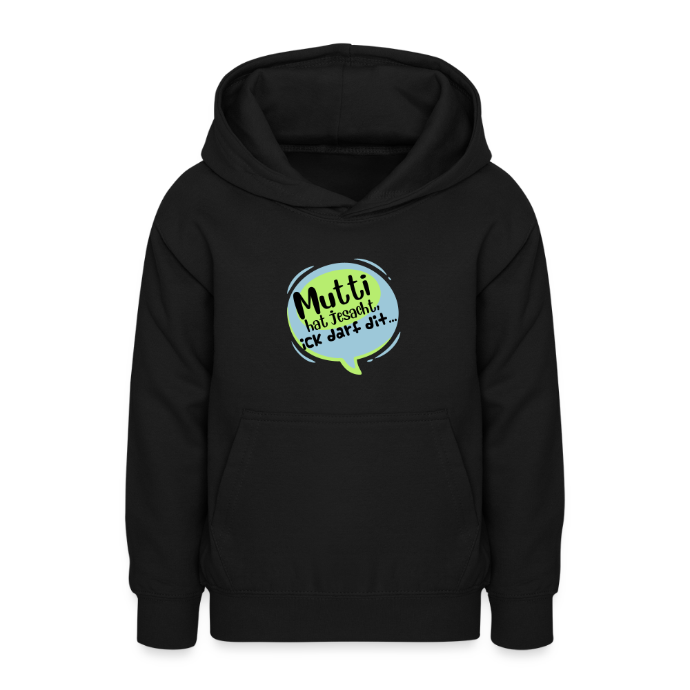 Mutti Hat Jesacht - Teenager Hoodie - Schwarz
