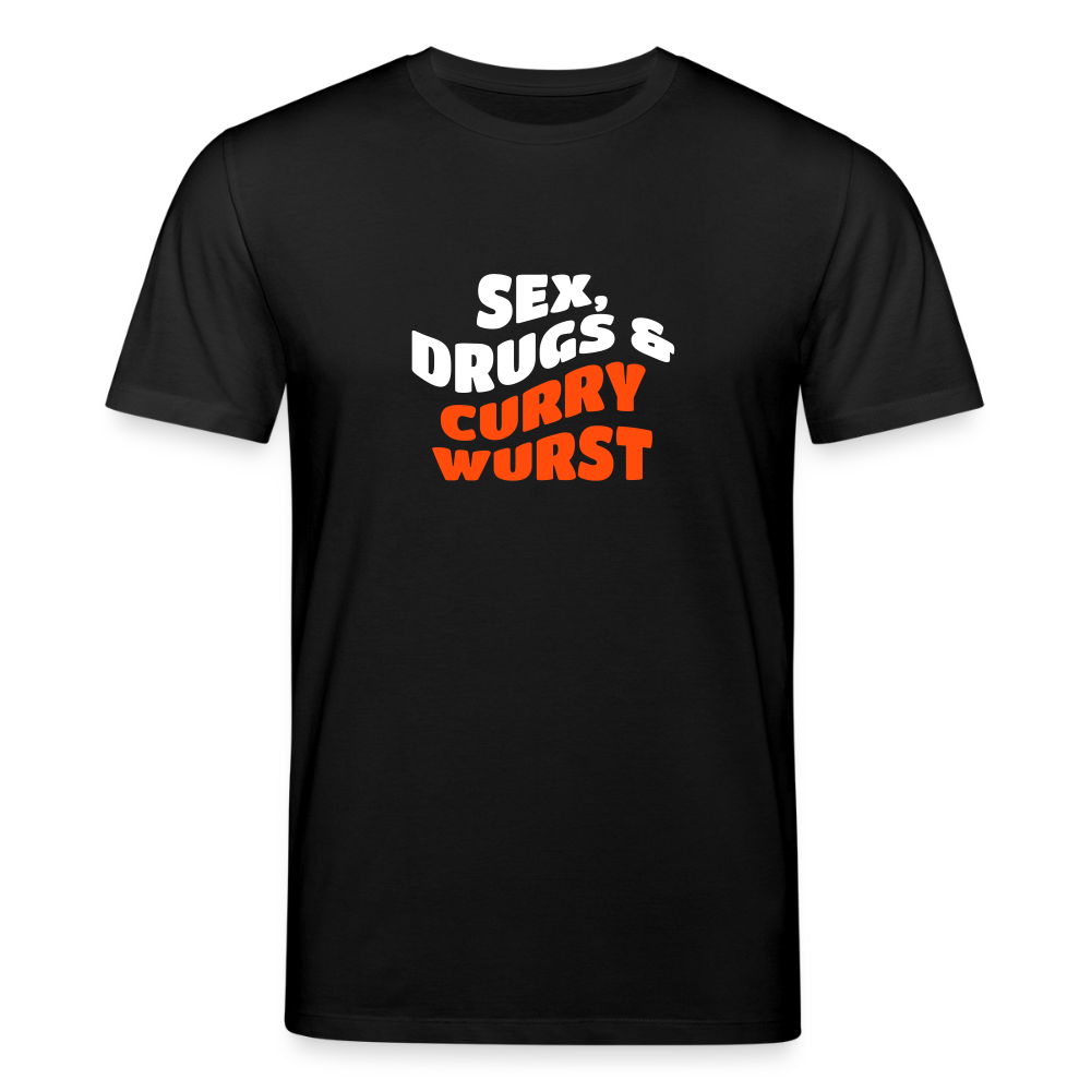 Sex, Drucks & Currywurst - Unisex Bio T-Shirt - Schwarz