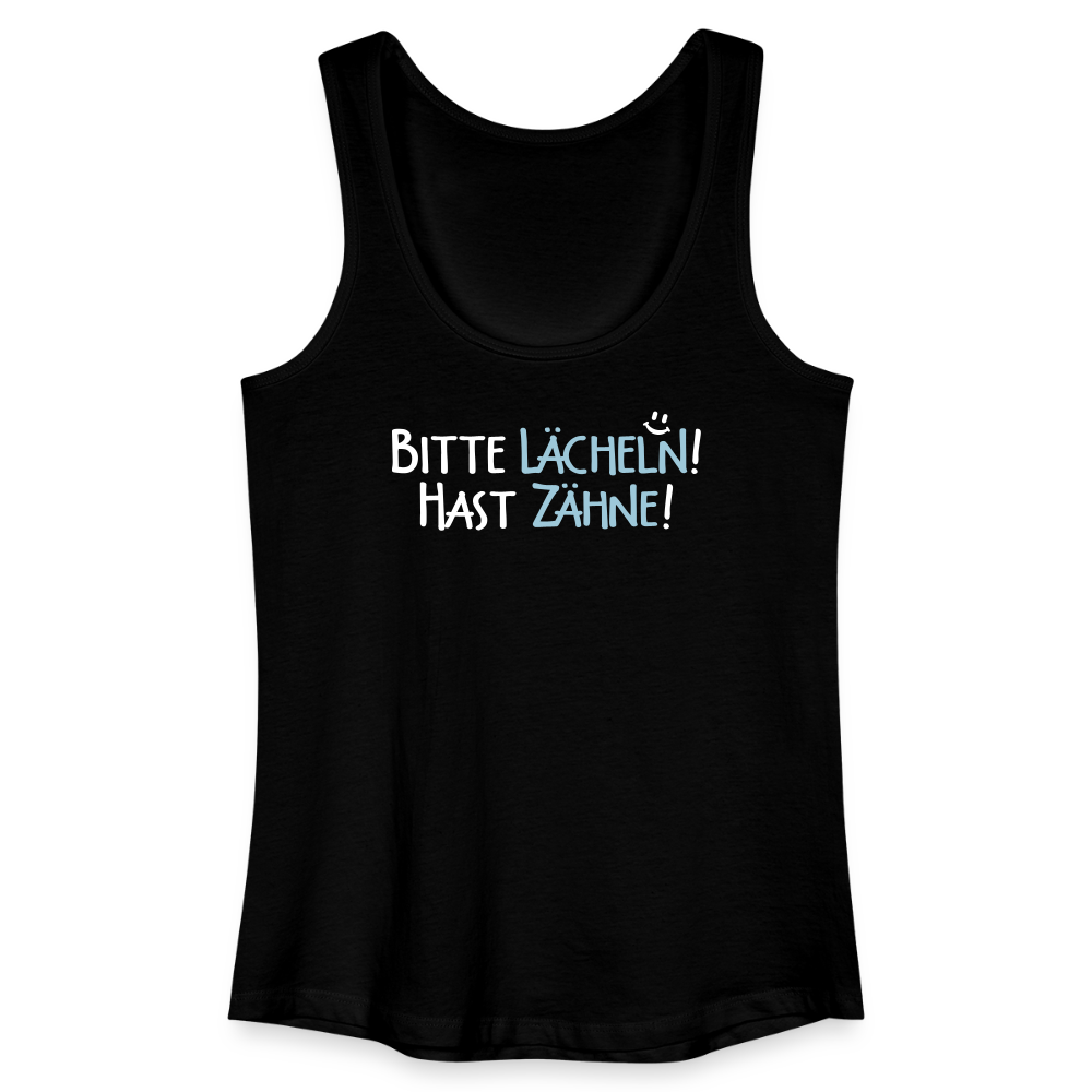 Bitte lächeln! Hast Zähne! - Frauen Bio Tank Top - Schwarz