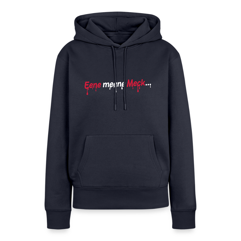 Eene meene Meck... - Frauen Premium Hoodie - Navy
