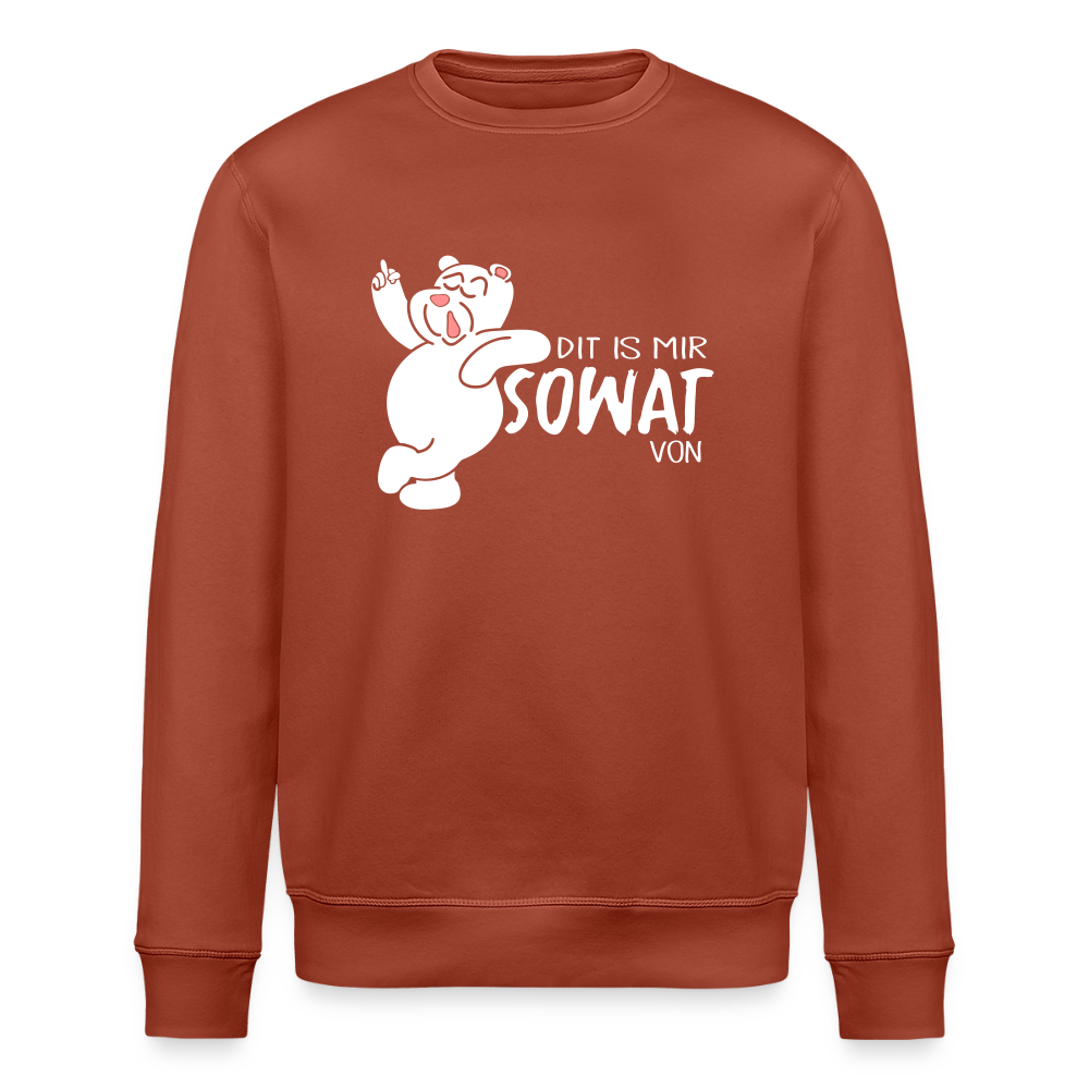Dit is mir sowat von - Unisex Bio Sweatshirt - Terrakotta