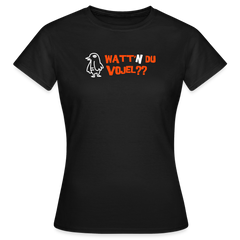 Watt'n du Vojel - Frauen Premium T-Shirt