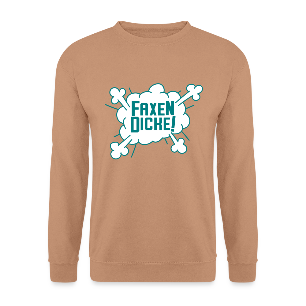 Faxen Dicke! - Unisex Pullover - Mocca