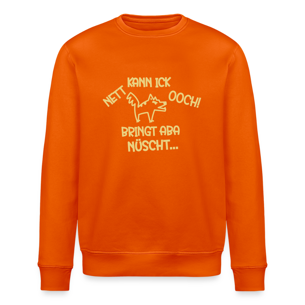 NETT KANN ICK OOCH! - Unisex Bio Sweatshirt - Tieforange