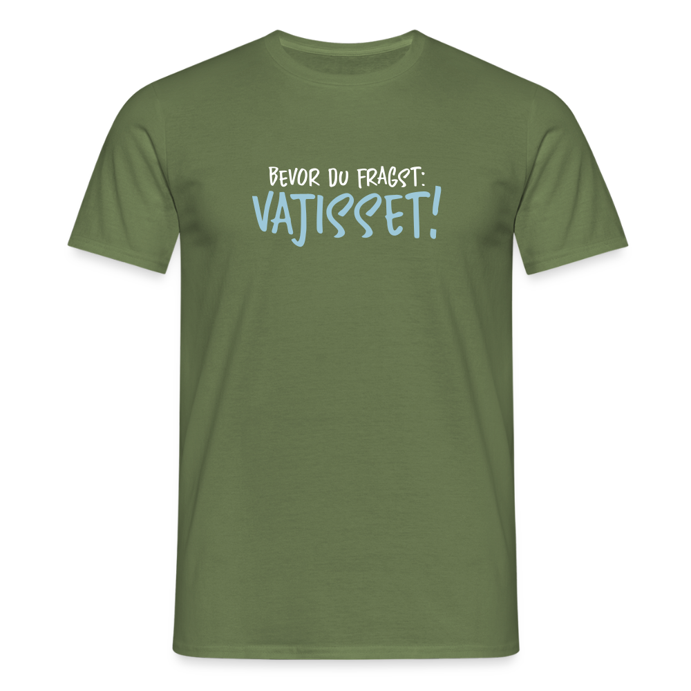 Bevor du fragst - Männer Premium T-Shirt - Militärgrün