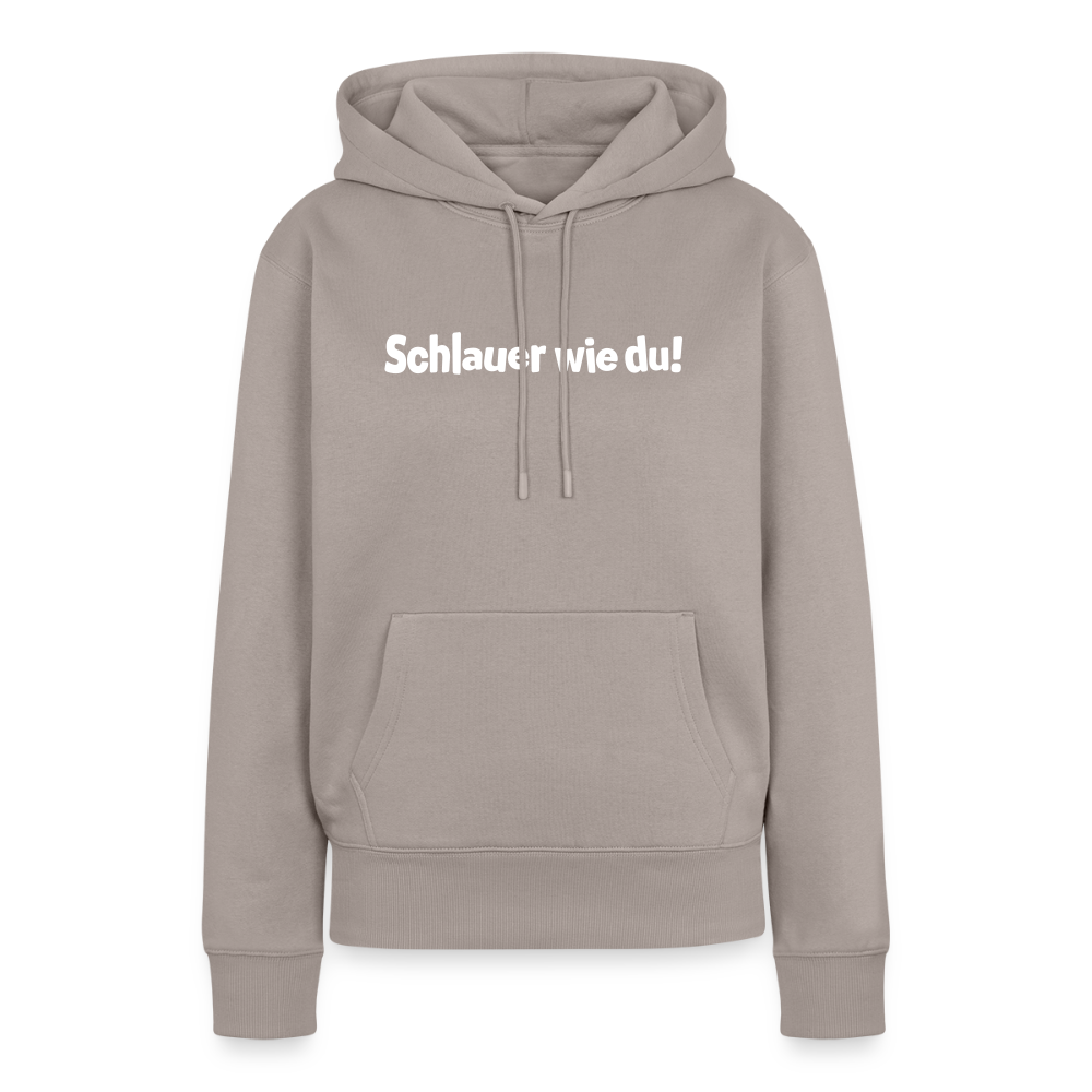 Schlauer wie du! - Frauen Premium Hoodie - Taupe