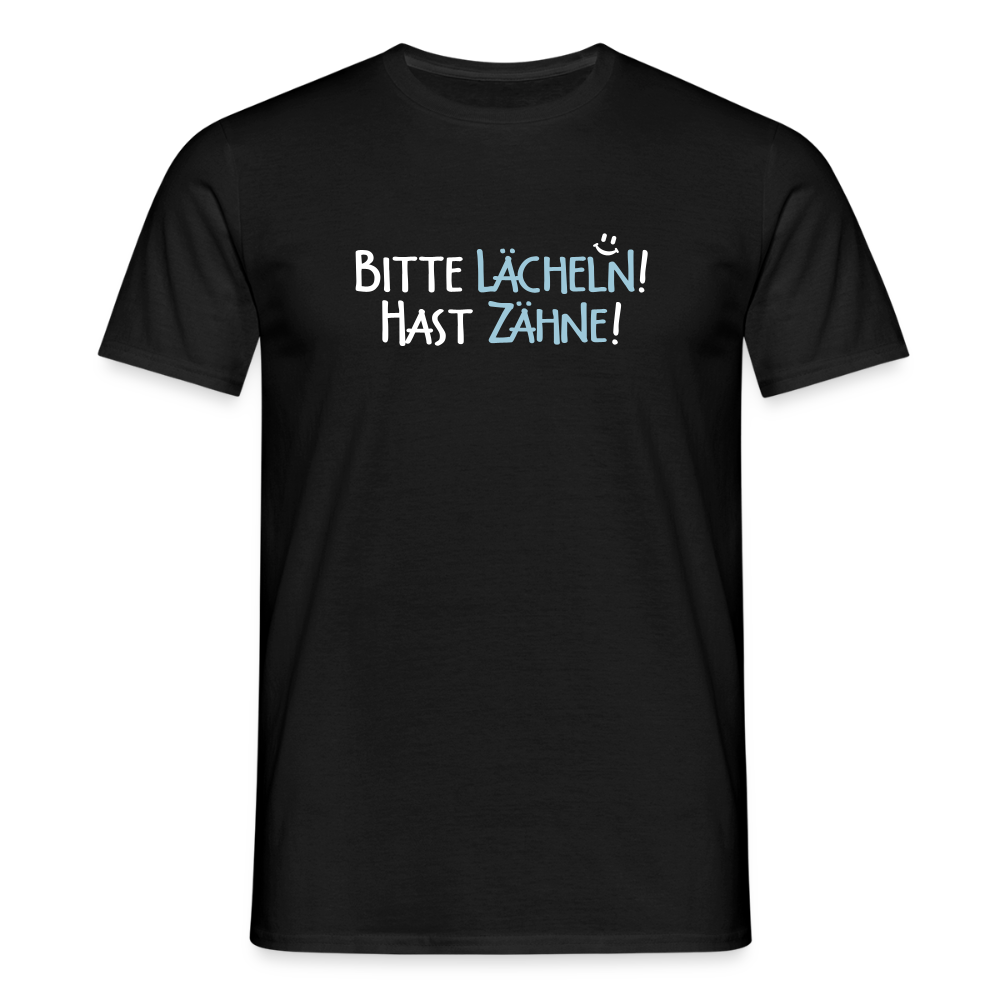 Bitte lächeln! Hast Zähne! - Männer Premium T-Shirt - Schwarz