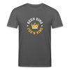 Keen Ding für'n King - Unisex Bio T-Shirt - Anthrazit