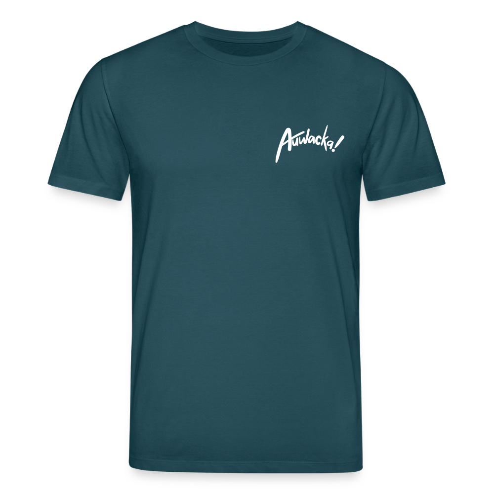 Auwacka! - Unisex Bio T-Shirt - Dunkles Petrol