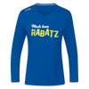 Mach keen Rabatz - Frauen Sport Langarmshirt - Royalblau