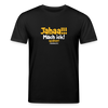 Jahaa!!! Mach ick! später! vielleicht - Unisex Bio T-Shirt - Schwarz