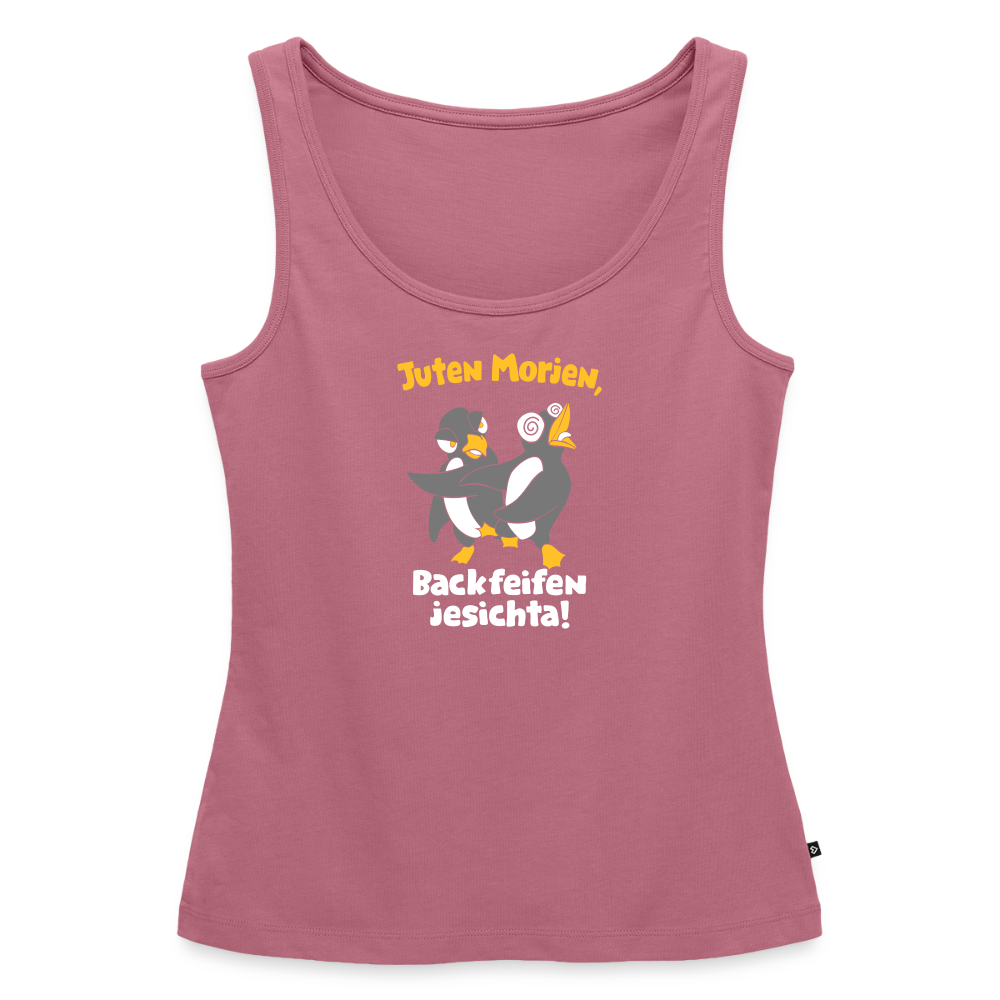 Juten Morjen, Backfeifenjesichta! - Frauen Bio Tank Top - Mauve