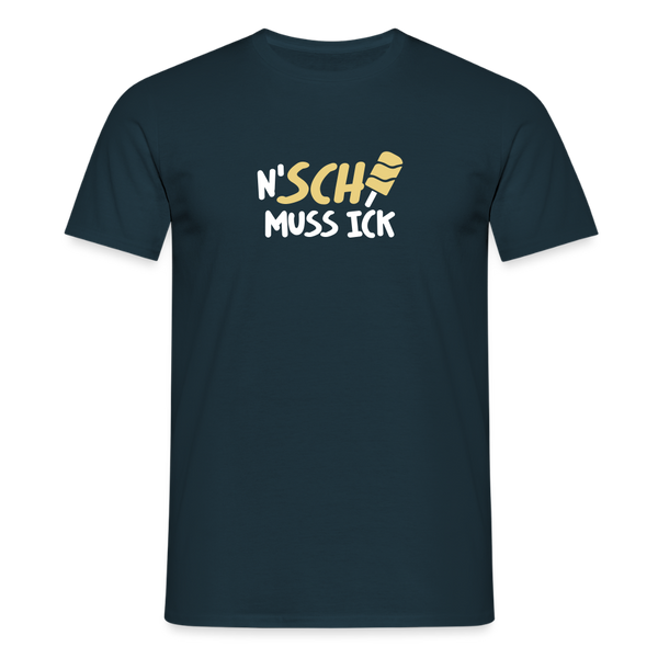 N'SCH... MUSS ICK - Männer Premium T-Shirt - Navy