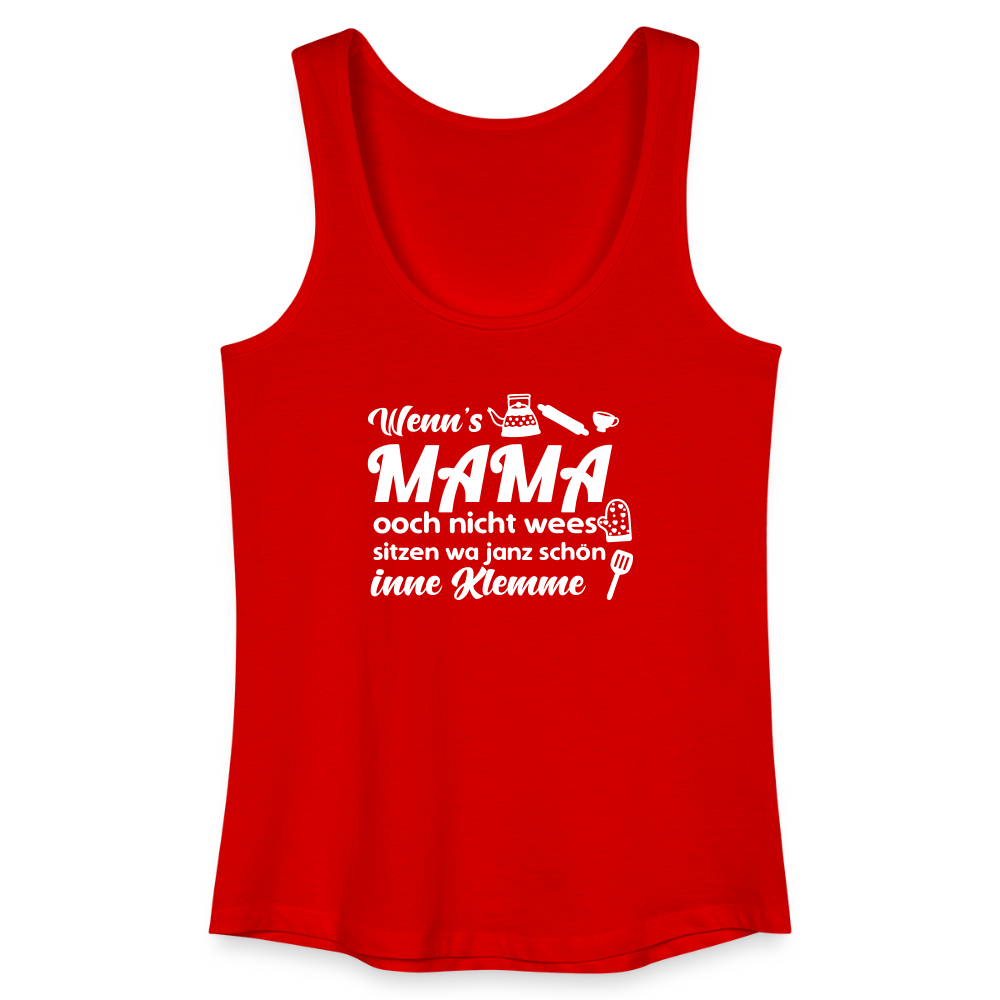 Wenn's Mama wees - Frauen Bio Tank Top - Rot