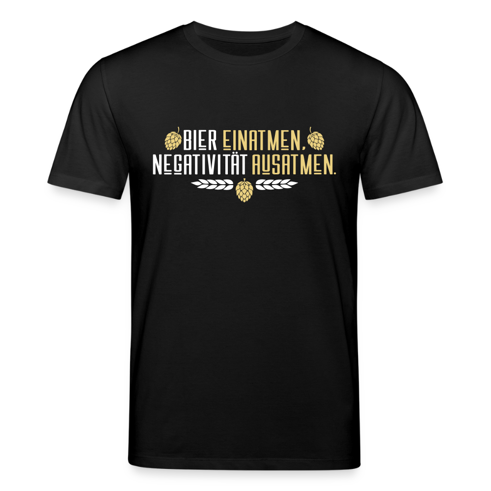 Bier einatmen, Negativität ausatmen. - Unisex Bio T-Shirt - Schwarz