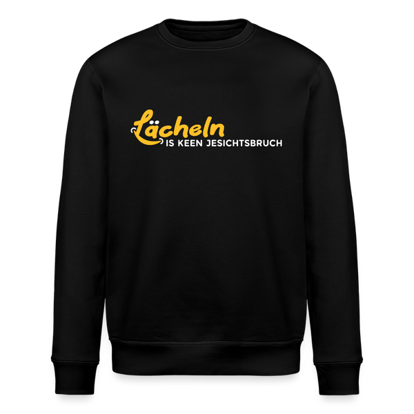 Lächeln is keen Jesichtsbruch - Unisex Bio Sweatshirt - Schwarz