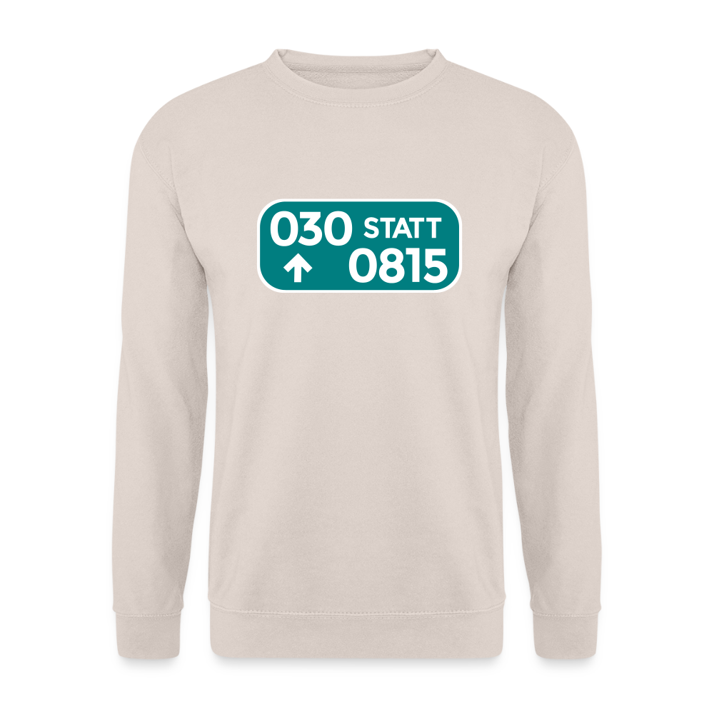 030 statt 0815 - Unisex Pullover - Sand