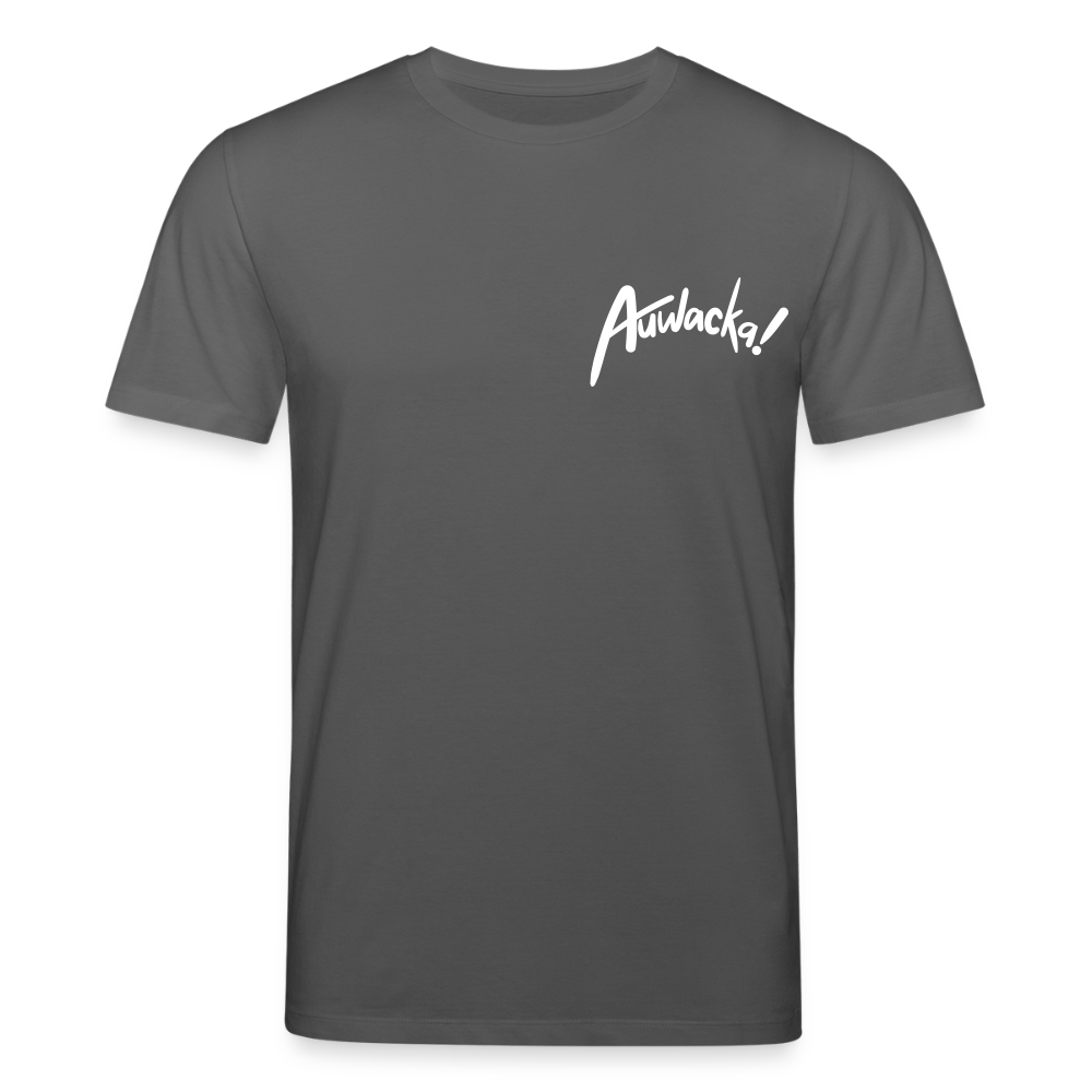 Auwacka! - Unisex Bio T-Shirt - Anthrazit