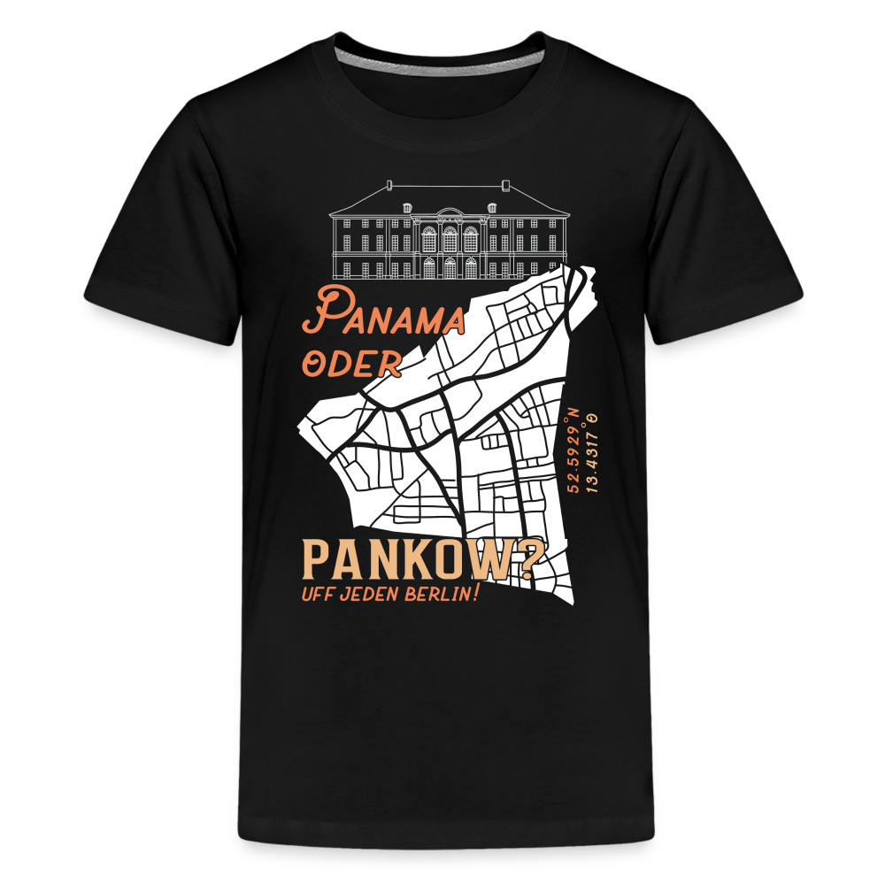 Panama oder Pankow - Teenager Premium T-Shirt - Schwarz