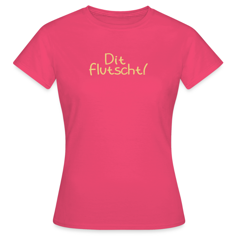 Dit flutscht! - Frauen Premium T-Shirt - Azalea