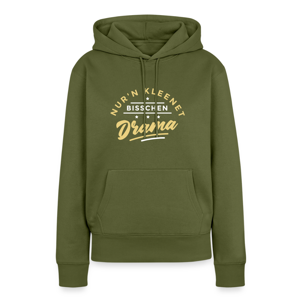Nur'n kleenet Bisschen Drama - Frauen Premium Hoodie - Khaki