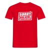 Sorry, ick bin spät. Hatte keen Bock. - Männer Premium T-Shirt - Rot